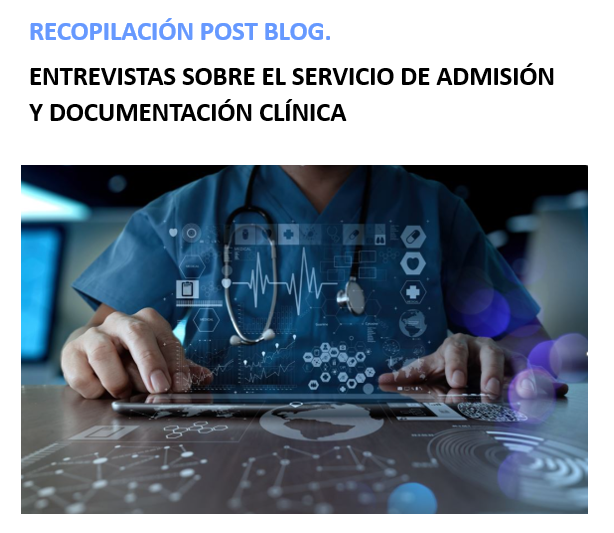 Recopilación Post Blog. Entrevistas sobre el Servicio de Admisión y Documentación Clínica